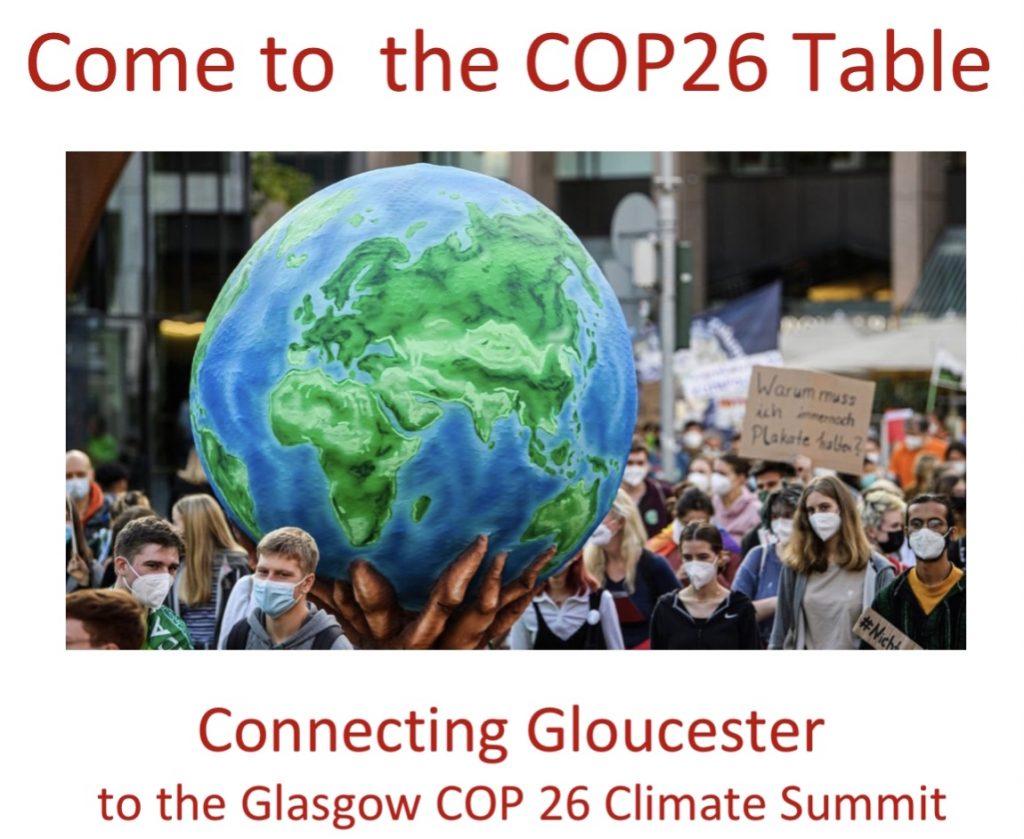 Come to the COP 26 table connecting Gloucester to the Glasgow COP26 climate summit